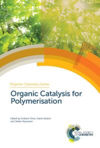 Immagine di copertina: Organic Catalysis for Polymerisation 1st edition 9781788011846