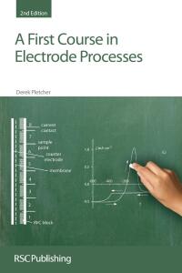 Titelbild: A First Course in Electrode Processes 2nd edition 9781847558930
