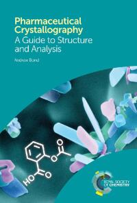 Cover image: Pharmaceutical Crystallography 1st edition 9781782629665