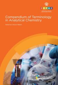 Titelbild: Compendium of Terminology in Analytical Chemistry 4th edition 9781782629474