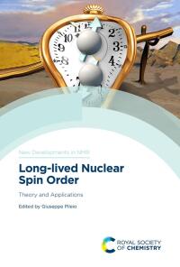 Titelbild: Long-lived Nuclear Spin Order 1st edition 9781788015684