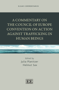 Imagen de portada: A Commentary on the Council of Europe Convention on Action against Trafficking in Human Beings 1st edition 9781788111553