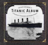 Omslagafbeelding: Father Browne's Titanic Album 9781910248270