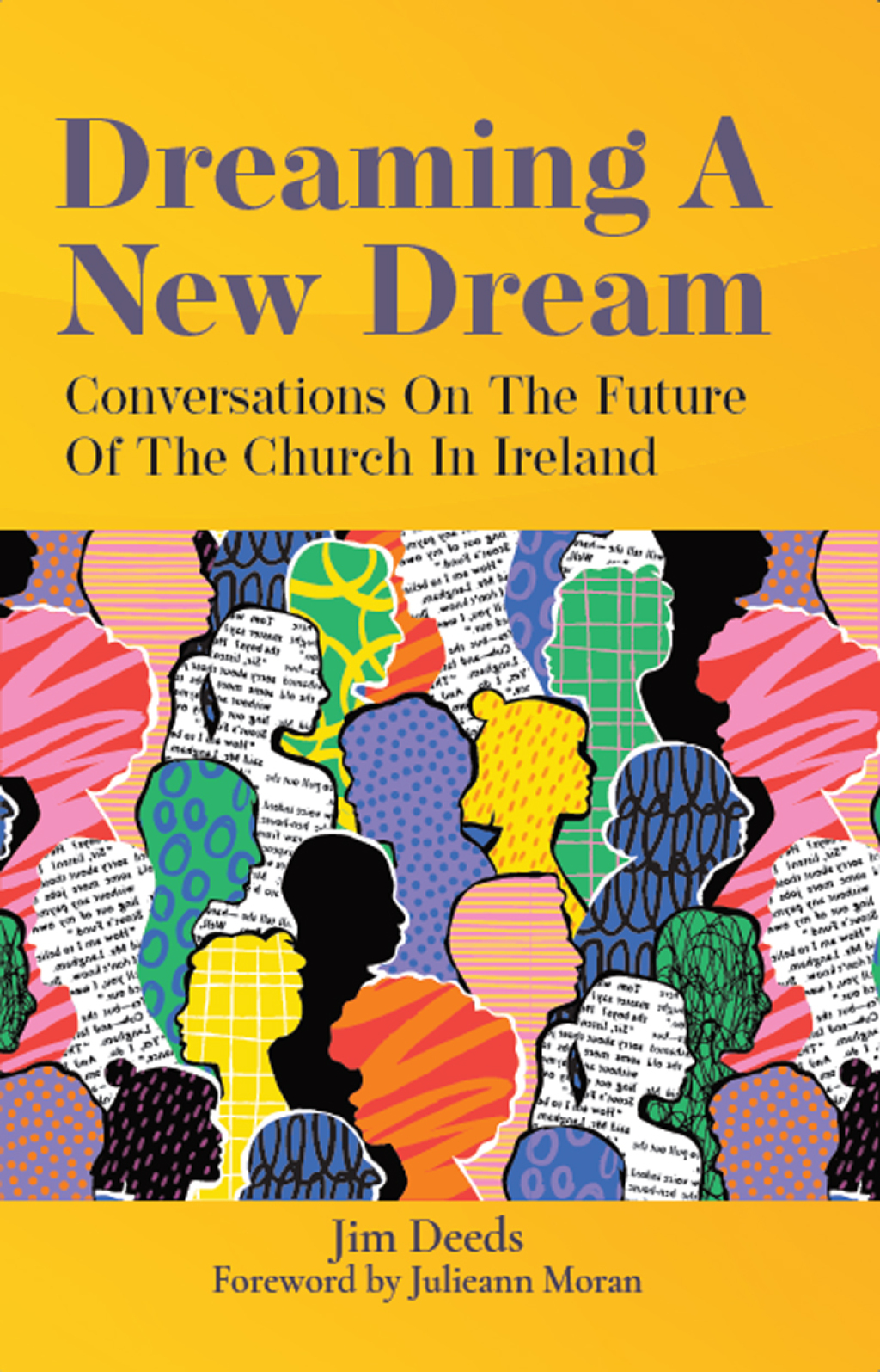 Dreaming a New Dream Conversations on the Future of the Church in Ireland
