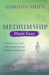 Cover image: Mediumship Made Easy 9781788172097