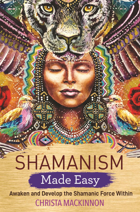 Shamanism Made Easy: Awaken and Develop the Shamanic Force Within - FULL INSTANT DOWNLOAD | PDF DOCX EPUB