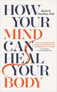 Cover image: How Your Mind Can Heal Your Body 9781788171496