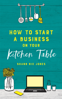 Cover image: How to Start a Business on Your Kitchen Table 9781788173780