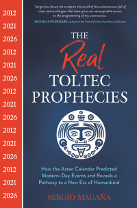 Cover image: The Real Toltec Prophecies