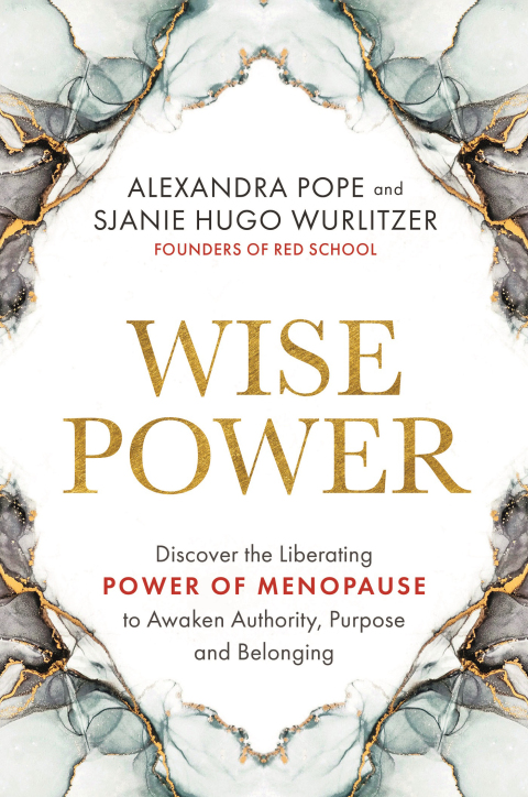 Wise Power: Discover the Liberating Power of Menopause to Awaken Authority, Purpose and Belonging - FULL INSTANT DOWNLOAD | PDF DOCX EPUB