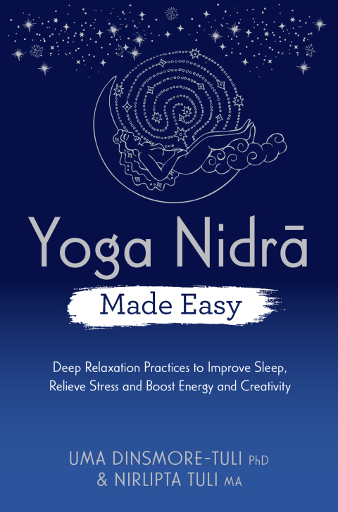 Yoga Nidra Made Easy: Deep Relaxation Practices to Improve Sleep, Relieve Stress and Boost Energy and Creativity - FULL INSTANT DOWNLOAD | PDF DOCX EPUB