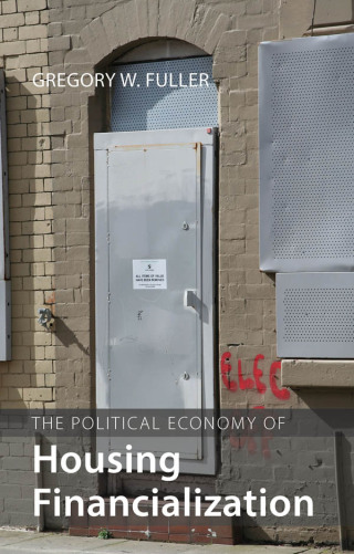 Cover image: The Political Economy of Housing Financialization 1st edition 9781788211000