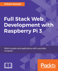 Imagen de portada: Full Stack Web Development with Raspberry Pi 3 1st edition 9781788295895