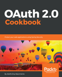 Cover image: OAuth 2.0 Cookbook 1st edition 9781788295963