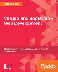 Immagine di copertina: Vue.js 2 and Bootstrap 4 Web Development 1st edition 9781788290920