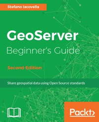 Imagen de portada: GeoServer Beginner's Guide - Second Edition 2nd edition 9781788297370