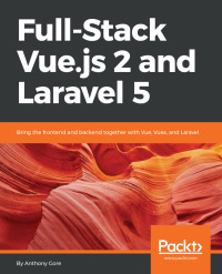 Omslagafbeelding: Full-Stack Vue.js 2 and Laravel 5 1st edition 9781788299589