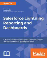 Cover image: Salesforce Lightning Reporting and Dashboards 1st edition 9781788297387