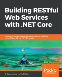 Cover image: Building RESTful Web Services with .NET Core 1st edition 9781788291576