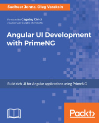 Cover image: Angular UI Development with PrimeNG 1st edition 9781788299572