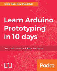 Cover image: Learn Arduino Prototyping in 10 days 1st edition 9781788290685