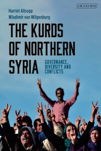Cover image: The Kurds of Northern Syria 1st edition 9781788314831