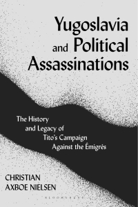 Imagen de portada: Yugoslavia and Political Assassinations 1st edition 9780755634903