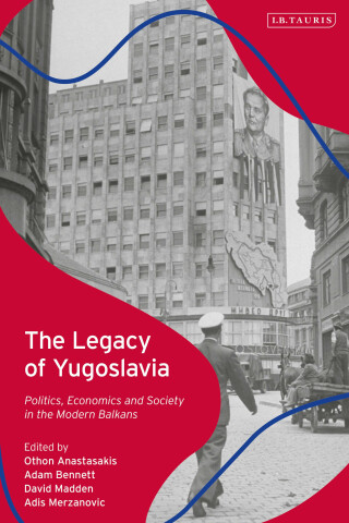 Imagen de portada: The Legacy of Yugoslavia 1st edition 9781788317962