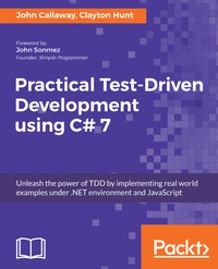 Cover image: Practical Test-Driven Development using C# 7 1st edition 9781788398787