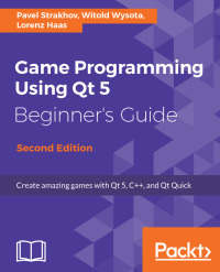 Imagen de portada: Game Programming using Qt 5 Beginner's Guide 2nd edition 9781788399999
