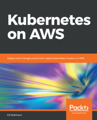 Cover image: Kubernetes on AWS 1st edition 9781788390071