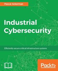 Cover image: Industrial Cybersecurity 1st edition 9781788395151