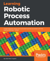 Imagen de portada: Learning Robotic Process Automation 1st edition 9781788470940
