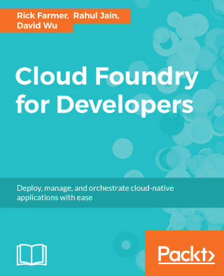 Omslagafbeelding: Cloud Foundry for Developers 1st edition 9781788391443