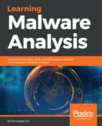 Cover image: Learning Malware Analysis 1st edition 9781788392501