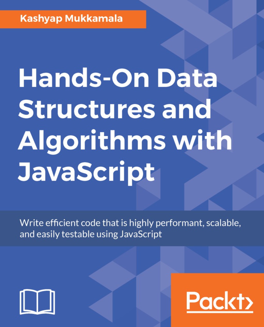 Hands-On Data Structures and Algorithms with JavaScript - 1st Edition (eBook)