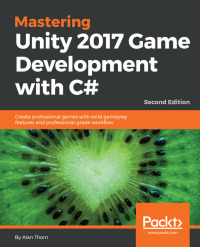 Omslagafbeelding: Mastering Unity 2017 Game Development with C# - Second Edition 2nd edition 9781788479837
