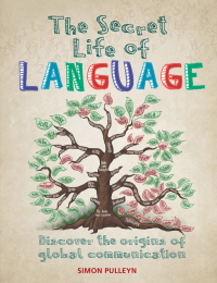 Cover image: The Secret Life of Language 9781788400978