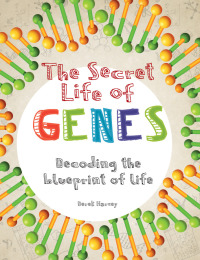 Cover image: The Secret Life of Genes 9781788400251