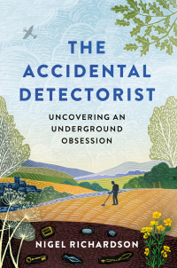 Cover image: The Accidental Detectorist 9781788403696