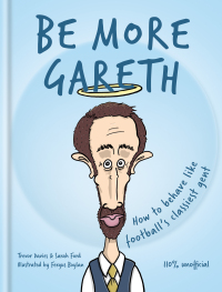 Cover image: Be More Gareth 9781788403795