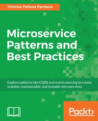 Immagine di copertina: Microservice Patterns and Best Practices 1st edition 9781788474030
