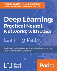 Imagen de portada: Deep Learning: Practical Neural Networks with Java 1st edition 9781788470315