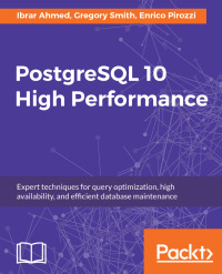 Titelbild: PostgreSQL 10 High Performance 1st edition 9781788474481
