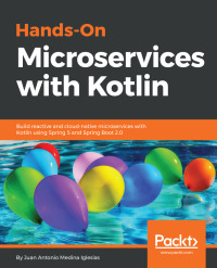Cover image: Hands-On Microservices with Kotlin 1st edition 9781788471459