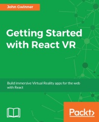 Cover image: Getting Started with React VR 1st edition 9781788476607