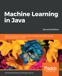 Cover image: Machine Learning in Java 2nd edition 9781788474399