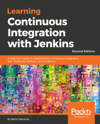 Omslagafbeelding: Learning Continuous Integration with Jenkins - Second Edition 2nd edition 9781788479356