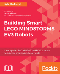 表紙画像: Building Smart LEGO MINDSTORMS EV3 Robots 1st edition 9781788471565