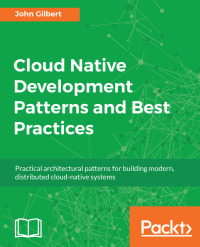 Imagen de portada: Cloud Native Development Patterns and Best Practices 1st edition 9781788473927